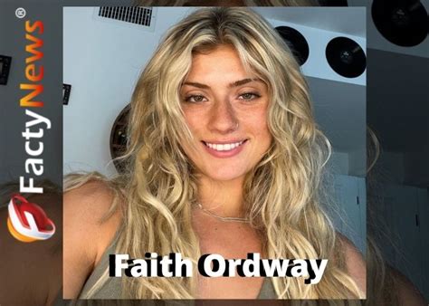 faith ordway wiki|Faith Ordway Wiki, Bio, Height, Age, Parents, Net。